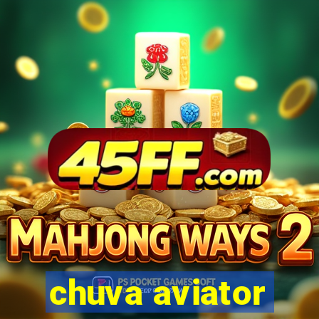 chuva aviator